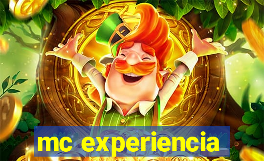 mc experiencia